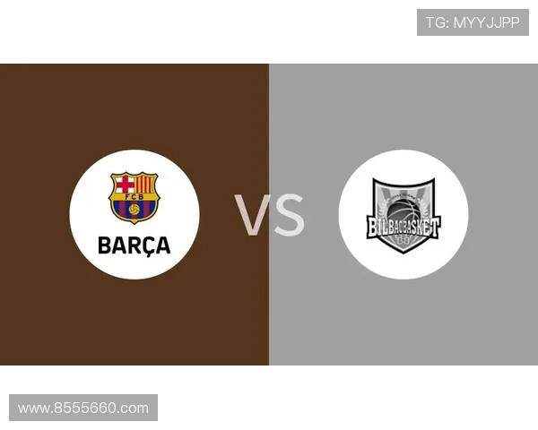 毕尔巴鄂对阵巴塞罗那精彩直播全程回顾与赛后分析